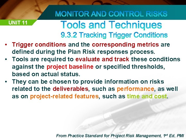 UNIT 11 • Trigger conditions and the corresponding metrics are defined during the Plan