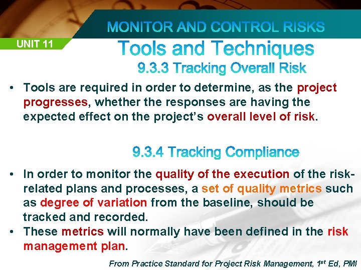 UNIT 11 • Tools are required in order to determine, as the project progresses,