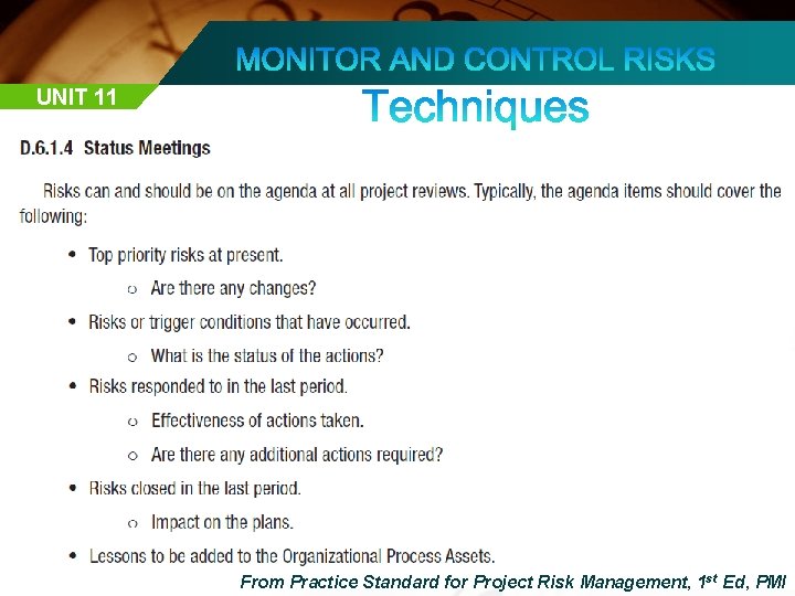 UNIT 11 From Practice Standard for Project Risk Management, 1 st Ed, PMI 