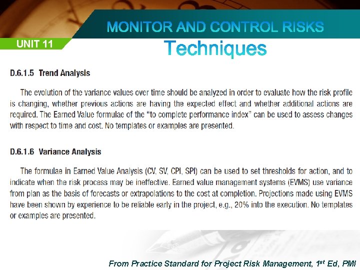 UNIT 11 From Practice Standard for Project Risk Management, 1 st Ed, PMI 