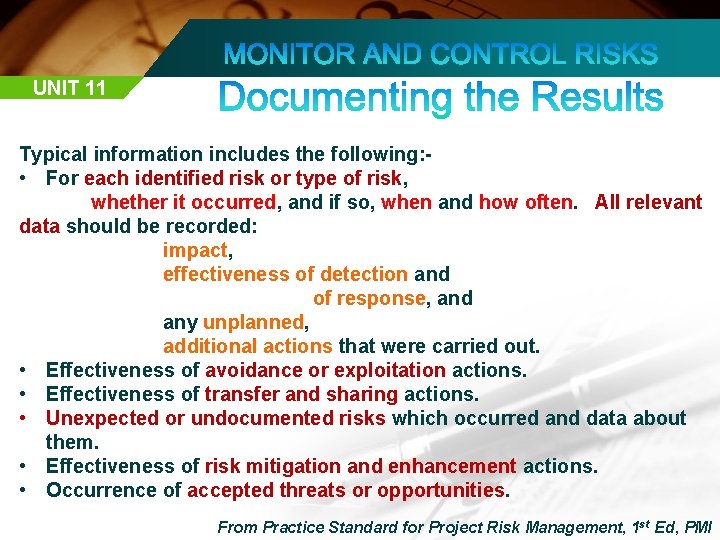 UNIT 11 Typical information includes the following: • For each identified risk or type