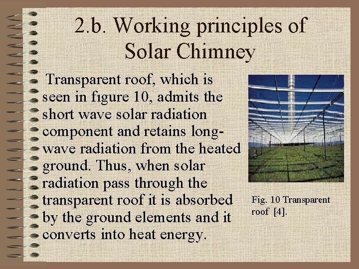 2. b. Working principles of Solar Chimney Transparent roof, which is seen in fıgure