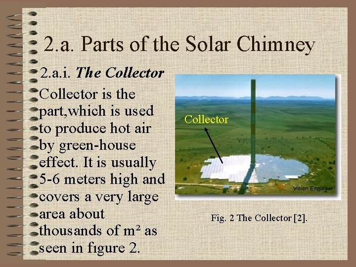 2. a. Parts of the Solar Chimney 2. a. i. The Collector is the