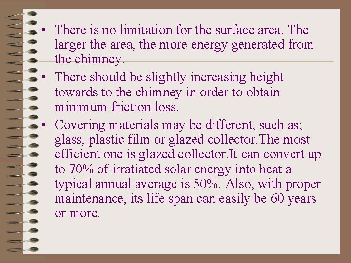  • There is no limitation for the surface area. The larger the area,