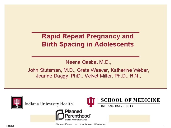 Rapid Repeat Pregnancy and Birth Spacing in Adolescents Neena Qasba, M. D. , John