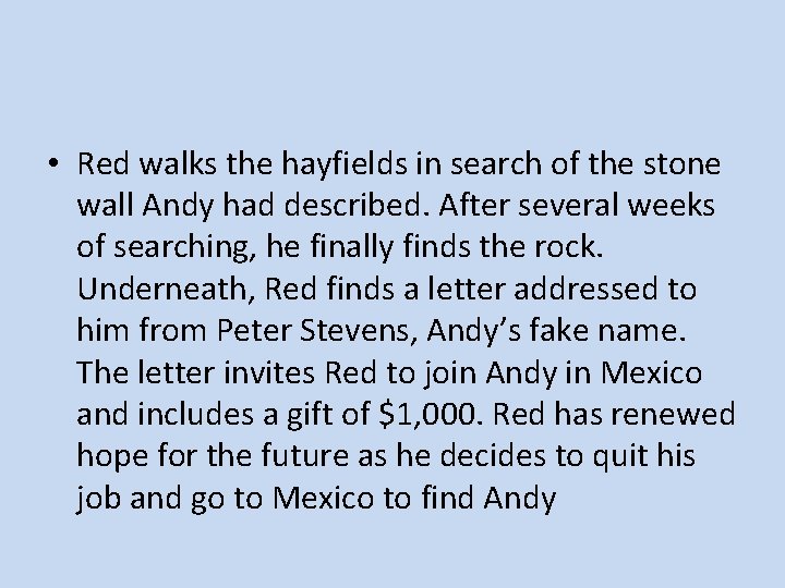  • Red walks the hayfields in search of the stone wall Andy had