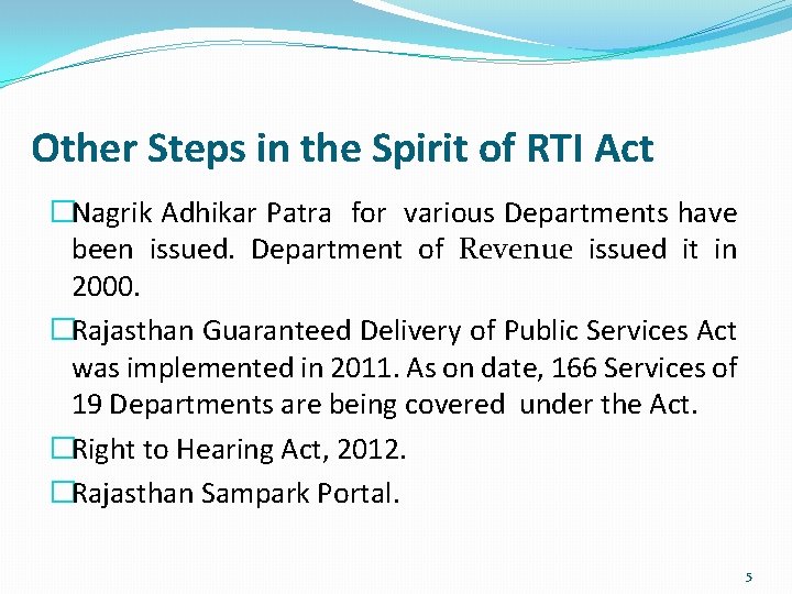 Other Steps in the Spirit of RTI Act �Nagrik Adhikar Patra for various Departments Other Steps in the Spirit of RTI Act �Nagrik Adhikar Patra for various Departments