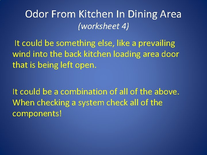 Odor From Kitchen In Dining Area (worksheet 4) It could be something else, like