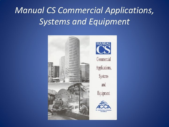 Manual CS Commercial Applications, Systems and Equipment 