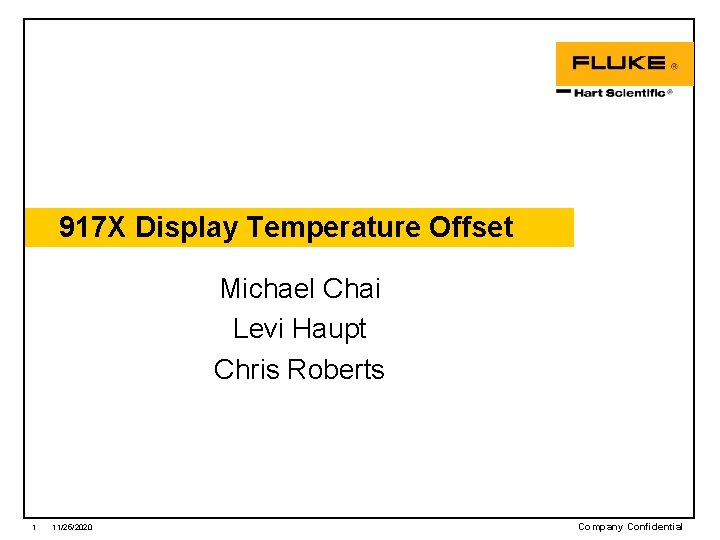 917 X Display Temperature Offset Michael Chai Levi Haupt Chris Roberts 1 11/25/2020 Company