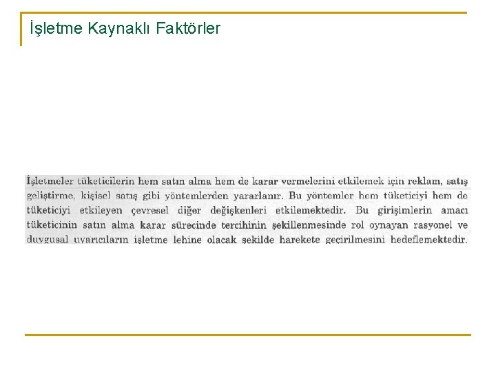 İşletme Kaynaklı Faktörler 