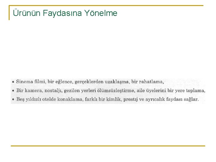 Ürünün Faydasına Yönelme 