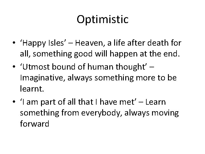 Optimistic • ‘Happy Isles’ – Heaven, a life after death for all, something good