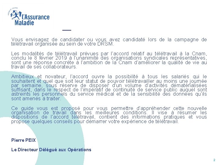 Vous envisagez de candidater ou vous avez candidaté lors de la campagne de télétravail