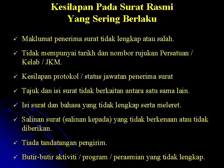 Kesilapan Pada Surat Rasmi Yang Sering Berlaku ü Maklumat penerima surat tidak lengkap atau