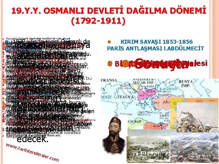 19. Y. Y. OSMANLI DEVLETİ DAĞILMA DÖNEMİ (1792 -1911) ☺ Rusya'nın Osmanlı üzerindeki emelleri