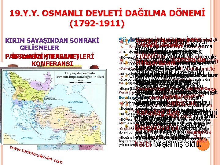 19. Y. Y. OSMANLI DEVLETİ DAĞILMA DÖNEMİ (1792 -1911) KIRIM SAVAŞINDAN SONRAKİ GELİŞMELER PANSLAVİZİM