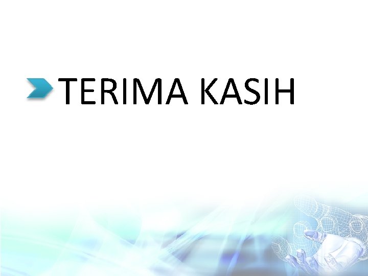 TERIMA KASIH 