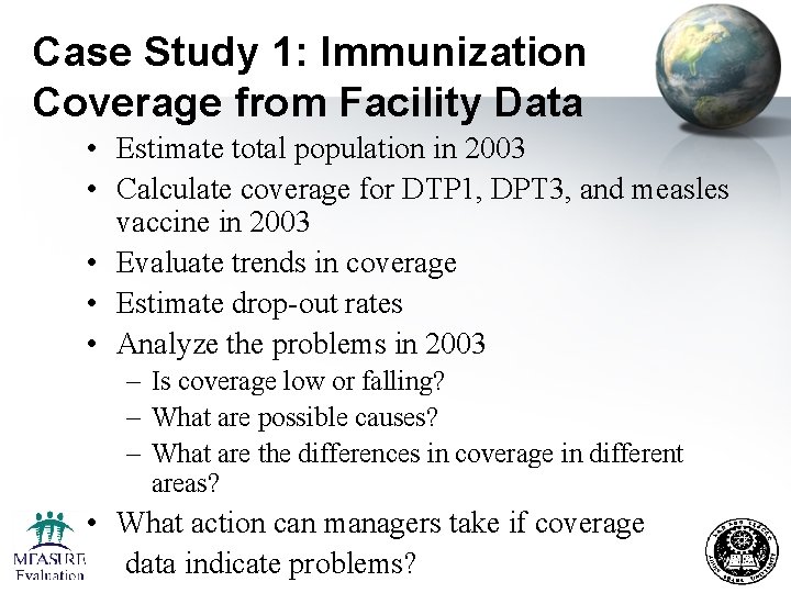 Case Study 1: Immunization Coverage from Facility Data • Estimate total population in 2003