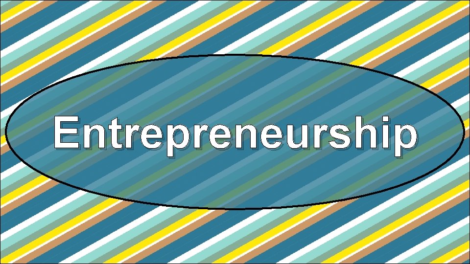 Entrepreneurship 