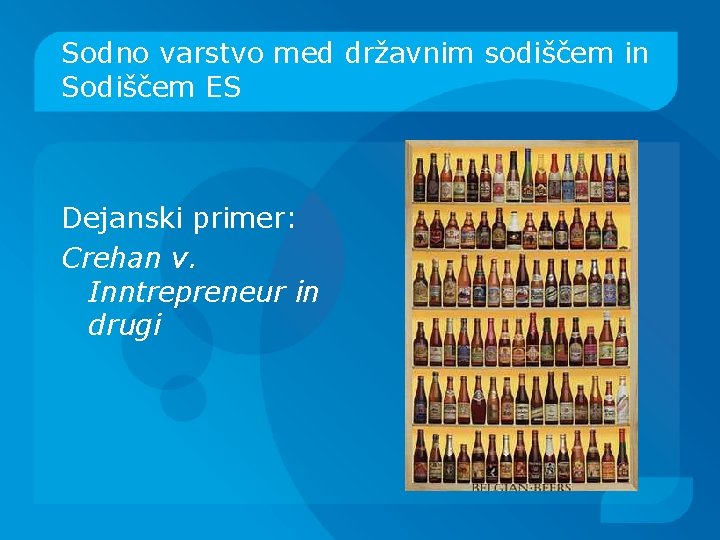 Sodno varstvo med državnim sodiščem in Sodiščem ES Dejanski primer: Crehan v. Inntrepreneur in