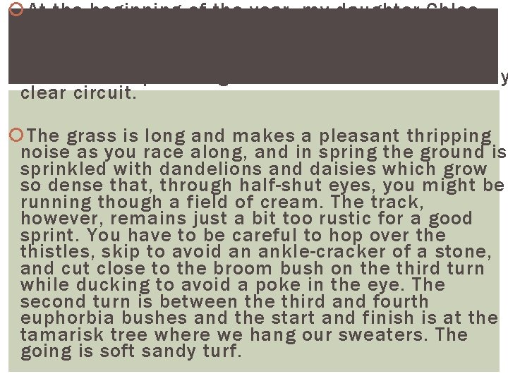 At the beginning of the year, my daughter Chloe and I decided that At the beginning of the year, my daughter Chloe and I decided that