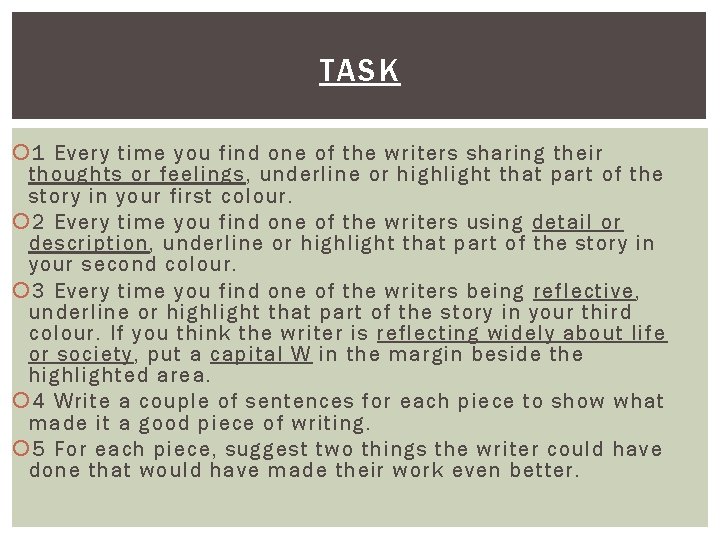 TASK 1 Every time you find one of the writers sharing their thoughts or