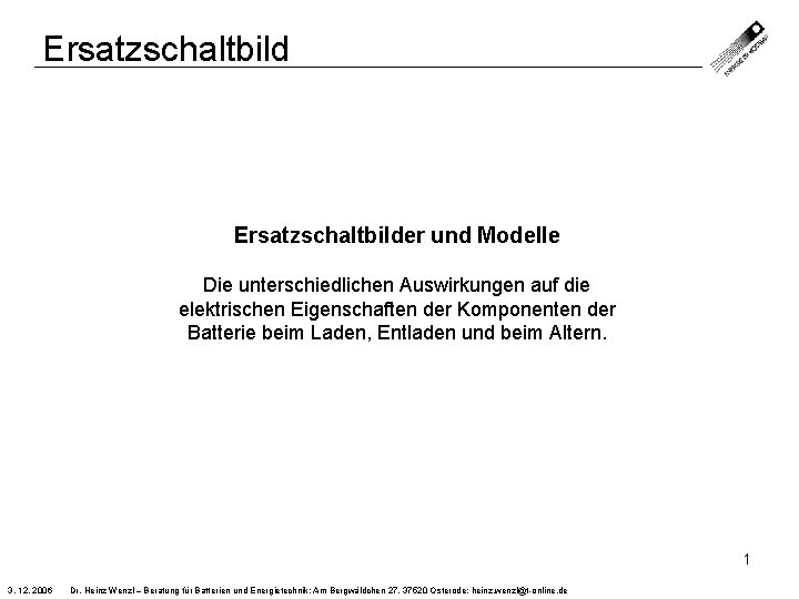 Ersatzschaltbilder und Modelle Die unterschiedlichen Auswirkungen auf die elektrischen Eigenschaften der Komponenten der Batterie