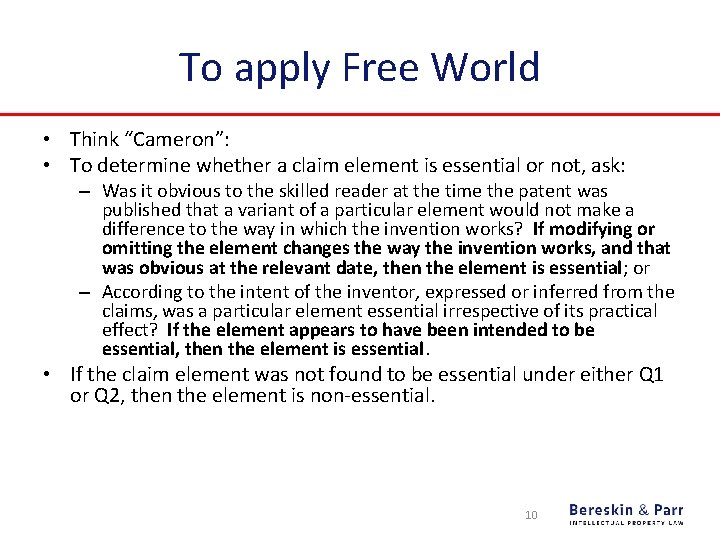 To apply Free World • Think “Cameron”: • To determine whether a claim element