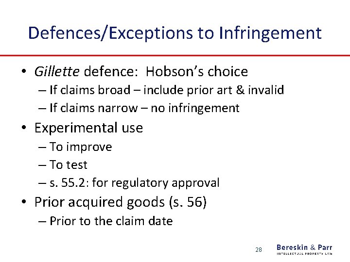Defences/Exceptions to Infringement • Gillette defence: Hobson’s choice – If claims broad – include
