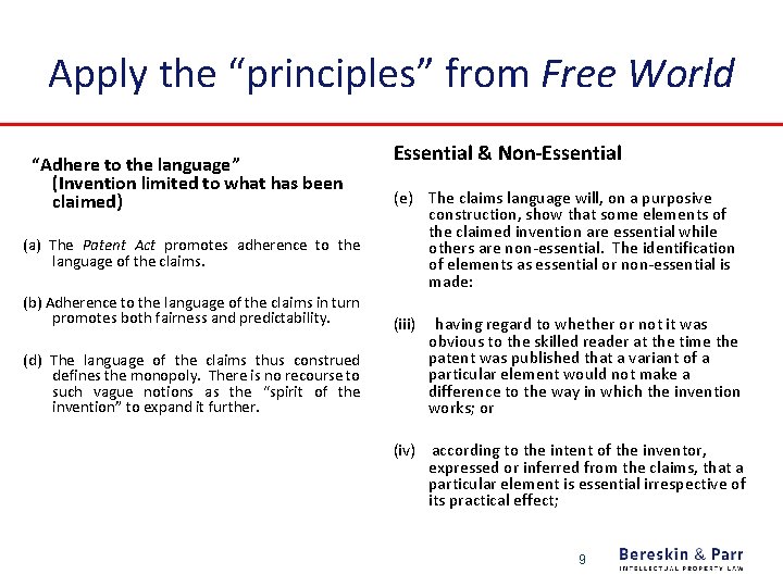 Apply the “principles” from Free World “Adhere to the language” (Invention limited to what