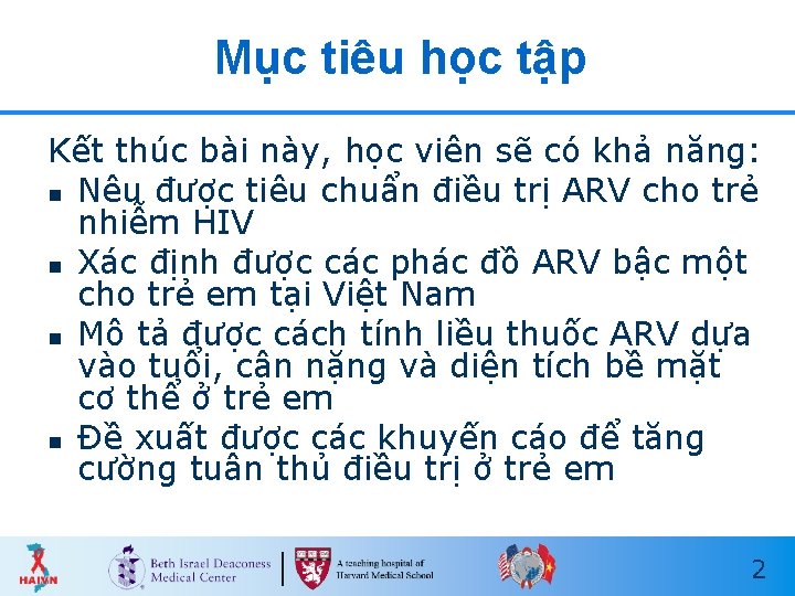 Mục tiêu học tập Kết thúc bài này, học viên sẽ có khả năng: Mục tiêu học tập Kết thúc bài này, học viên sẽ có khả năng: