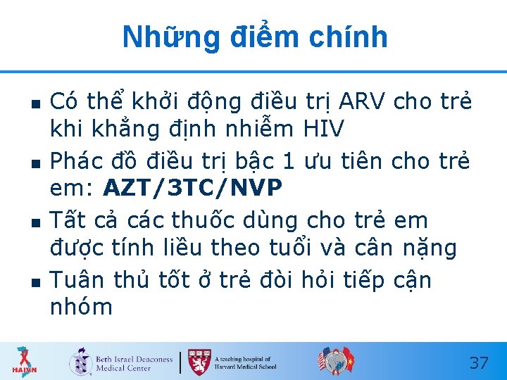 Những điểm chính n n Có thể khởi động điều trị ARV cho trẻ Những điểm chính n n Có thể khởi động điều trị ARV cho trẻ