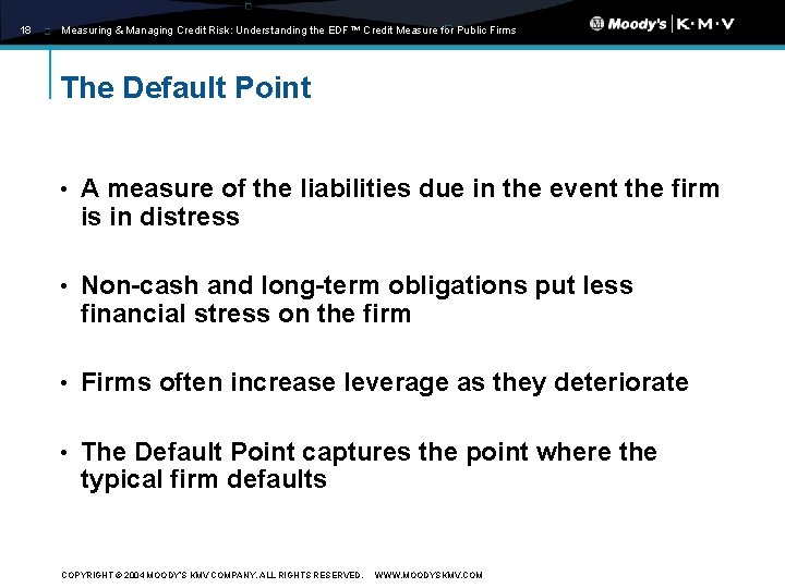 18 Measuring & Managing Credit Risk: Understanding the EDF™ Credit Measure for Public Firms