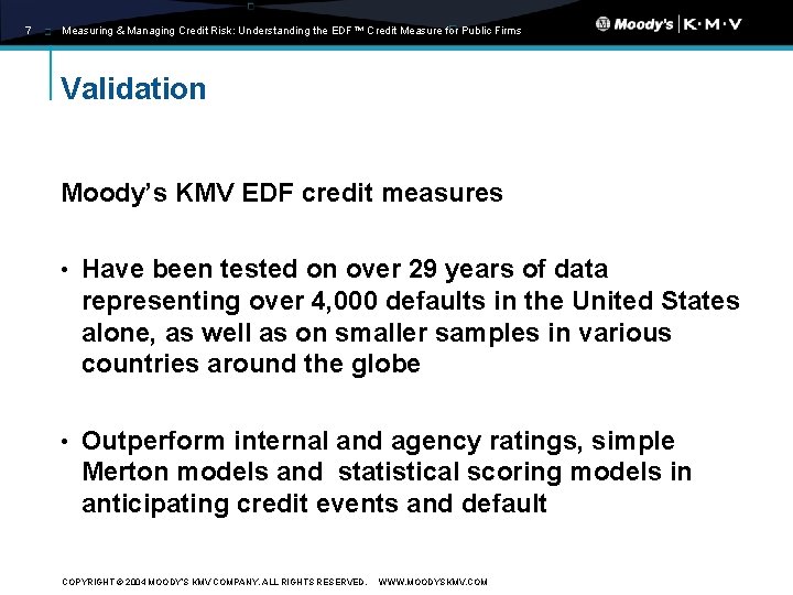 7 Measuring & Managing Credit Risk: Understanding the EDF™ Credit Measure for Public Firms