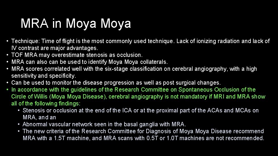 MRA in Moya • Technique: Time of flight is the most commonly used technique.