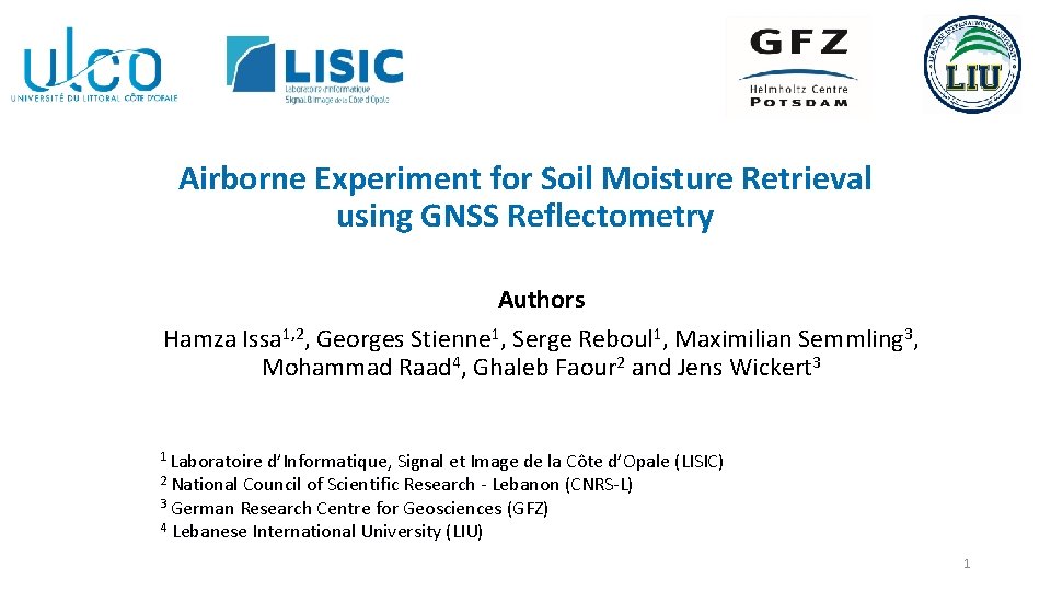 Airborne Experiment for Soil Moisture Retrieval using GNSS Reflectometry Authors Hamza Issa 1, 2,