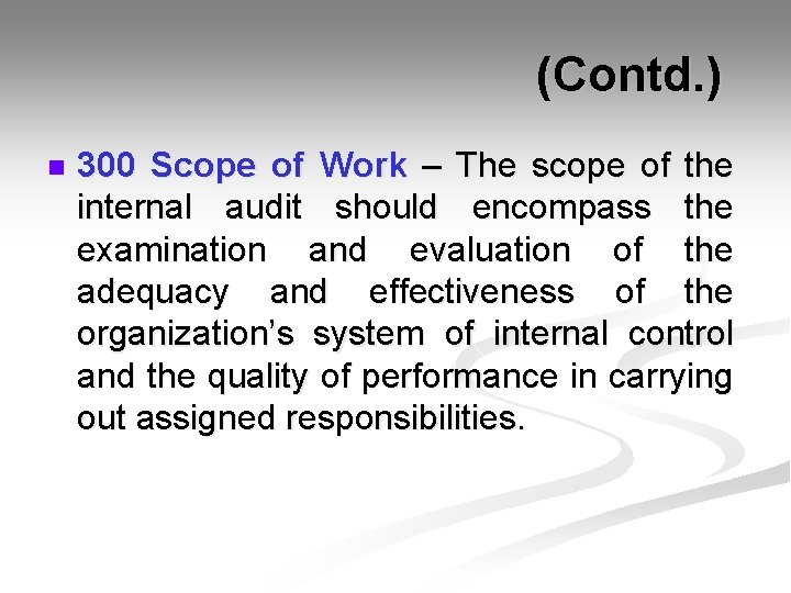  (Contd. ) n 300 Scope of Work – The scope of the internal