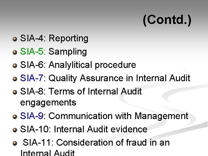  (Contd. ) SIA-4: Reporting SIA-5: Sampling SIA-6: Analylitical procedure SIA-7: Quality Assurance in