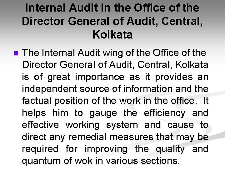 Internal Audit in the Office of the Director General of Audit, Central, Kolkata n