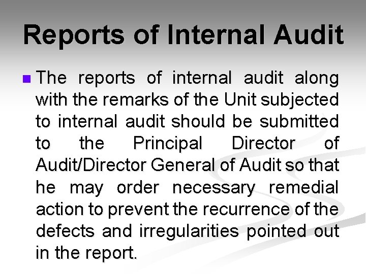 Reports of Internal Audit n The reports of internal audit along with the remarks