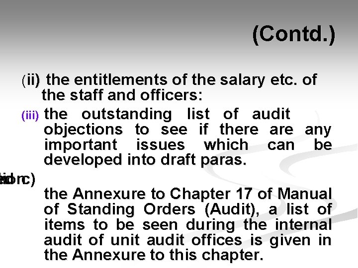  (Contd. ) (ii) the entitlements of the salary etc. of the staff and