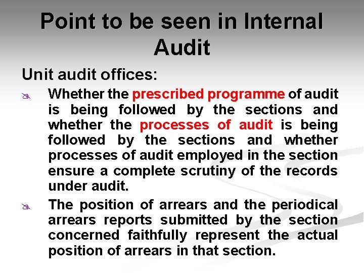 Point to be seen in Internal Audit Unit audit offices: @ @ Whether the