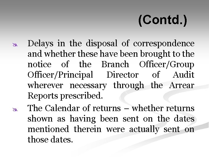  (Contd. ) @ @ Delays in the disposal of correspondence and whether these