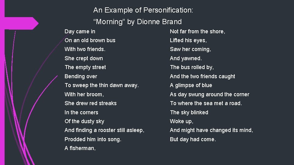 An Example of Personification: “Morning” by Dionne Brand Day came in Not far from