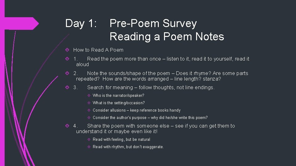 Day 1: Pre-Poem Survey Reading a Poem Notes How to Read A Poem 1.