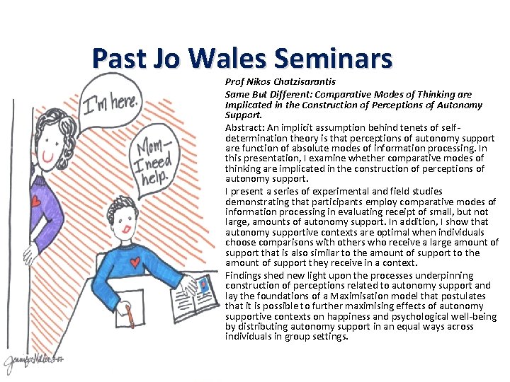 Past Jo Wales Seminars Prof Nikos Chatzisarantis Same But Different: Comparative Modes of Thinking Past Jo Wales Seminars Prof Nikos Chatzisarantis Same But Different: Comparative Modes of Thinking