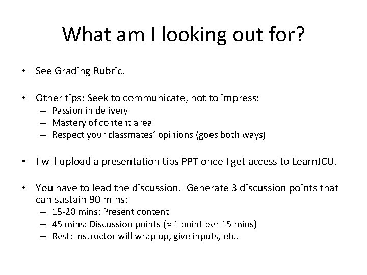 What am I looking out for? • See Grading Rubric. • Other tips: Seek What am I looking out for? • See Grading Rubric. • Other tips: Seek