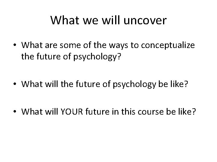 What we will uncover • What are some of the ways to conceptualize the What we will uncover • What are some of the ways to conceptualize the