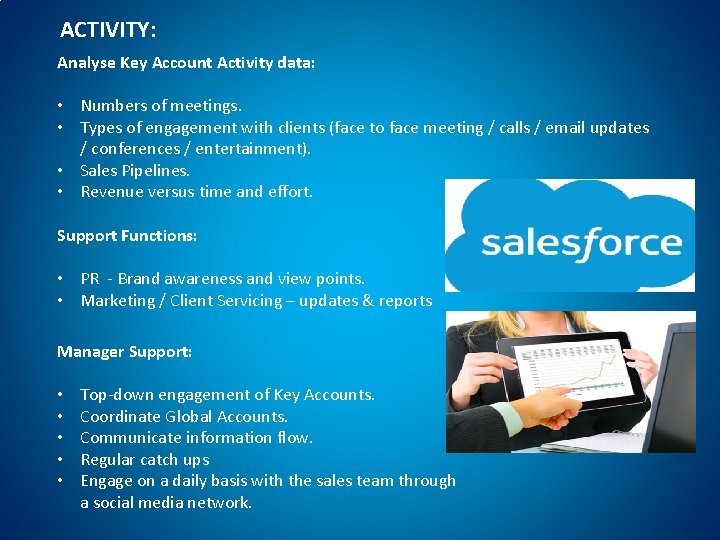 ACTIVITY: Analyse Key Account Activity data: • Numbers of meetings. • Types of engagement